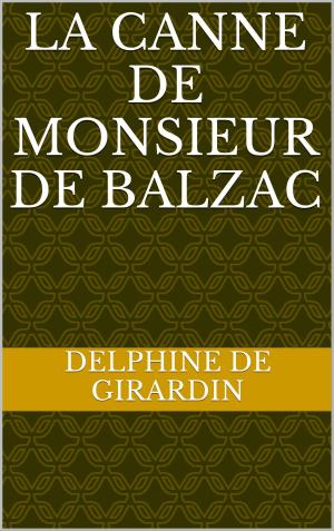 Cover of the book La Canne de Monsieur de Balzac by Alphonse de Lamartine
