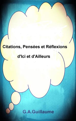 Cover of the book Citations, Pensées et Réflexions d'Ici et d'Ailleurs by No-To-Know Publication