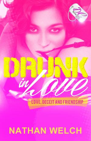 Cover of the book Drunk In Love by Tiah Short, Eyone Williams, Pinky Dior, Nathan Welch