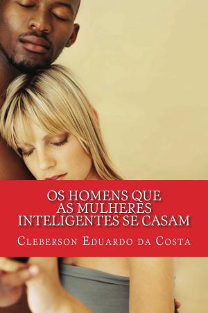 Book cover of OS HOMENS QUE AS MULHERES INTELIGENTES SE CASAM