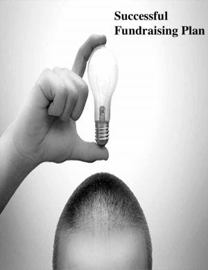 Cover of the book Successful Fundraising Plan by Elijah Bartini