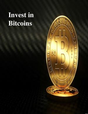 Cover of the book Invest in Bitcoins by V.T.