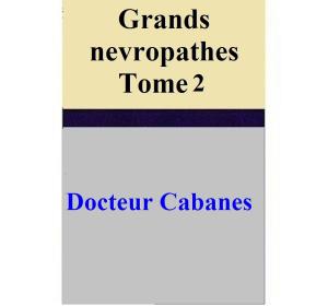 Book cover of Grands nevropathes Tome 2