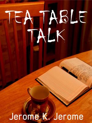 Book cover of Tea-Table Talk