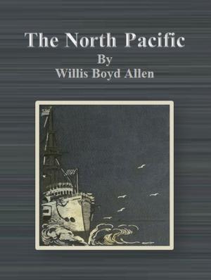 Cover of the book The North Pacific by C. M. Stevens