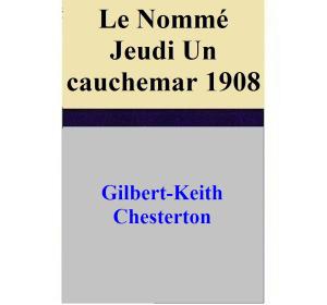 Book cover of Le nommé jeudi, un cauchemar 1908