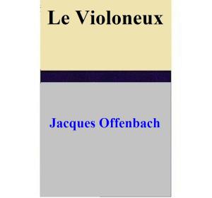 Book cover of Le Violoneux
