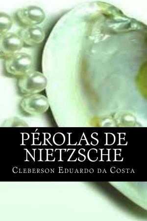 Cover of the book PÉROLAS DE NIETZSCHE by CLEBERSON EDUARDO DA COSTA
