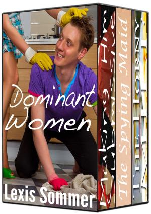 Cover of the book Dominant Women: Three Stories by Lexis Sommer
