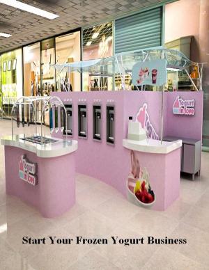 Book cover of Start Your Frozen Yogurt Business