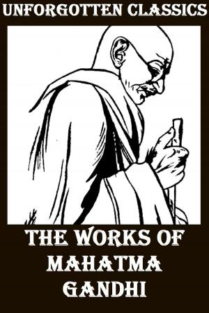 Cover of the book The Works of Mahatma Gandhi by Abbé Prévost