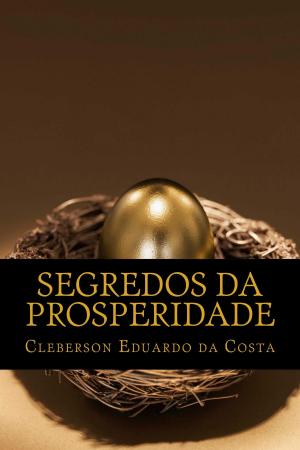 Cover of the book SEGREDOS DA PROSPERIDADE by CLEBERSON EDUARDO DA COSTA