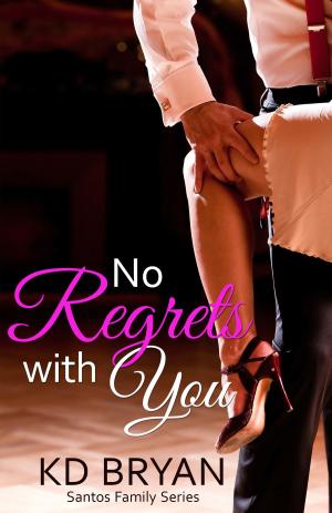 Cover of the book No Regrets With You by Monica James