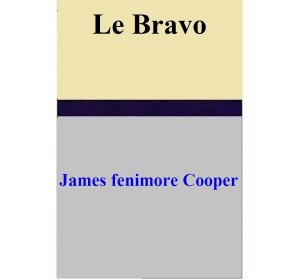 Cover of the book Le Bravo by James Fenimore Cooper