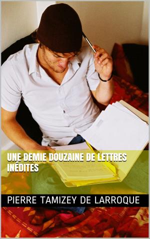 Cover of the book Une demie douzaine de lettres inédites by Rodolphe Töpffer