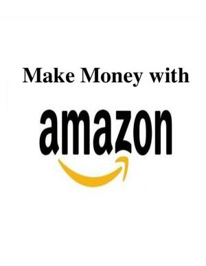 Cover of the book Make Money with Amazon by V.T.
