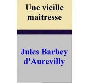 Cover of Une vieille maîtresse