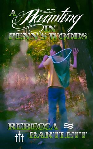 Cover of the book A Haunting in Penn's Woods by Lizzy Grimm, Lucy Grimm