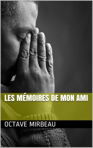 Book cover of LES MÉMOIRES DE MON AMI