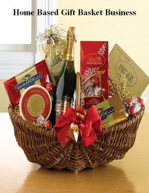 Cover of Home Based Gift Basket Business