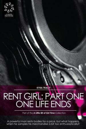 Cover of the book Rent Girl: Part I - One Life Ends by Kaitlyn Autofeld
