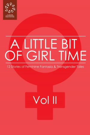 Cover of the book A Little Bit of Girl Time: Volume II by Cathy X