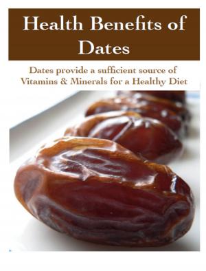 Cover of the book Health Benefits of Dates by Sally Lloyd