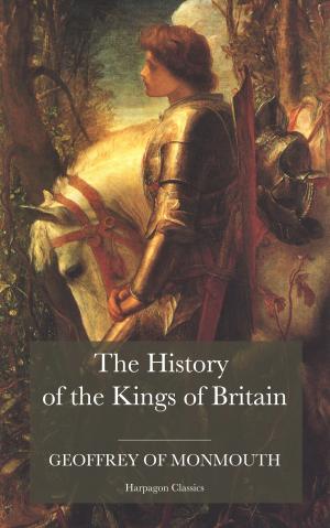 Cover of the book The History of the Kings of Britain by Lavina Giamusso