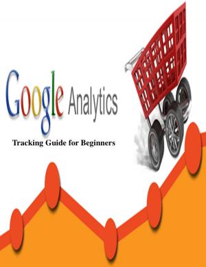 Cover of the book Google Analytics Tracking Guide for Beginners by Roberto Pellizzari