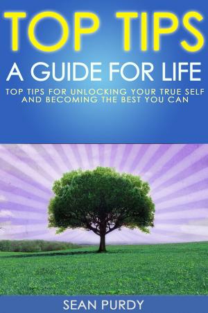 Cover of the book Top Tips A Guide For Life by Susan Philipps