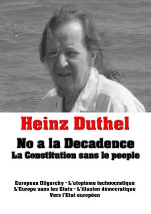 Cover of the book Heinz Duthel: No a la Decadence by Heinz Duthel