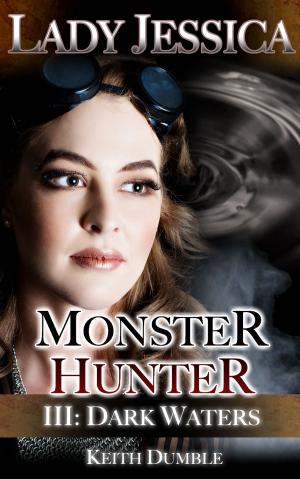 Cover of the book Lady Jessica, Monster Hunter: Episode 3 - Dark Waters by Geoffrey Levson
