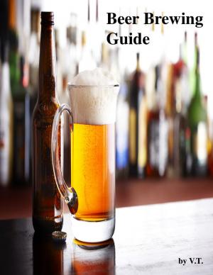Cover of the book Beer Brewing Guide by V.T.
