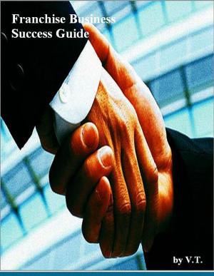 Cover of the book Franchise Business Success Guide by Takis Athanassiou