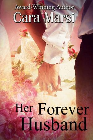 Cover of the book Her Forever Husband by Caroline Bradley