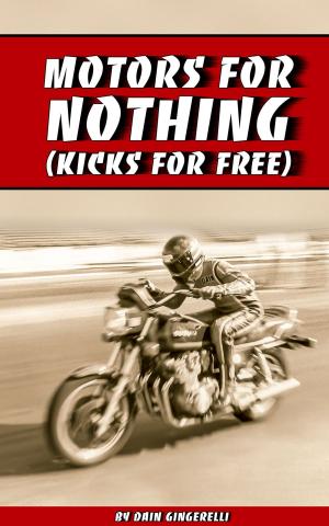 bigCover of the book Motors For Nothing, Kicks For Free by 
