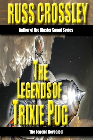 Book cover of The Legends of Trixie Pug