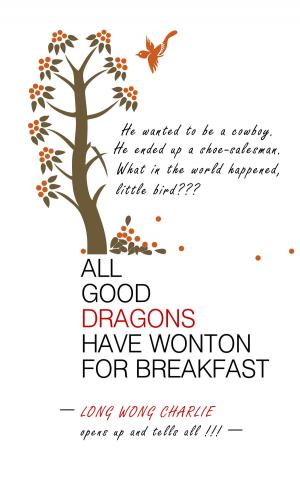 Cover of the book All Good Dragons Have Wonton for Breakfast by Chris Hewitt