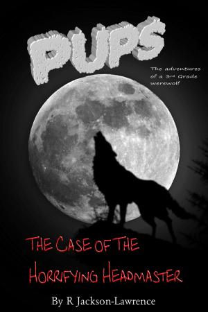 Book cover of PUPS - The Case Of The Horrifying Headmaster