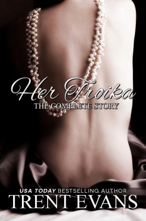 Cover of the book Her Troika by Natasha Knight, Trent Evans