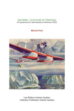 Cover of the book Italo Balbo. La traversée de l'Atlantique. by Cosimo Mottolese