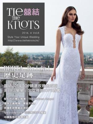 bigCover of the book 囍結TieTheKnots 婚禮時尚誌 2014.4月Vol.6 by 