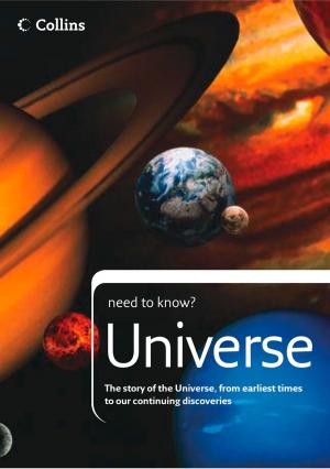 Cover of the book Universe: The story of the Universe, from earliest times to our continuing discoveries (Collins Need to Know?) by Ashish Dalela