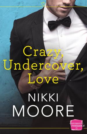 Book cover of Crazy, Undercover, Love