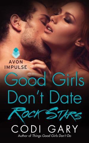 Cover of the book Good Girls Don't Date Rock Stars by J. A Jance