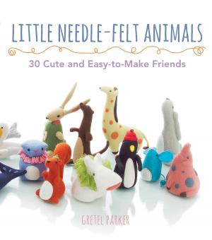 Cover of the book Little Needle-Felt Animals by Daniel Kibblesmith, A P Quach