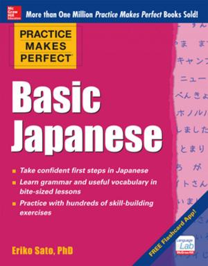 Cover of the book Practice Makes Perfect Basic Japanese by George R. Wettach, Thomas W. Palmrose, Terry Morgan
