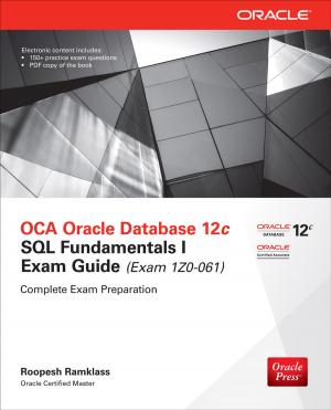 Cover of the book OCA Oracle Database 12c SQL Fundamentals I Exam Guide (Exam 1Z0-061) by Ian Maitin