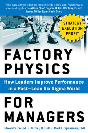 Cover of the book Factory Physics for Managers: How Leaders Improve Performance in a Post-Lean Six Sigma World by Paul Barber, Deborah Robertson