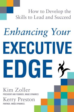 Cover of Enhancing Your Executive Edge: How to Develop the Skills to Lead and Succeed